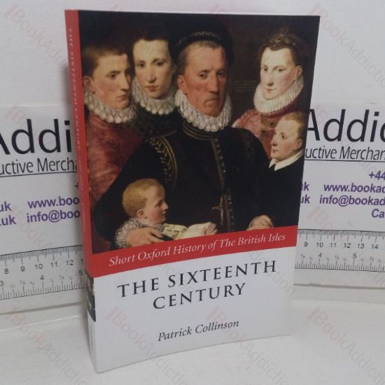Picture of The Sixteenth Century, 1485-1603 (Short Oxford History of the British Isles series)