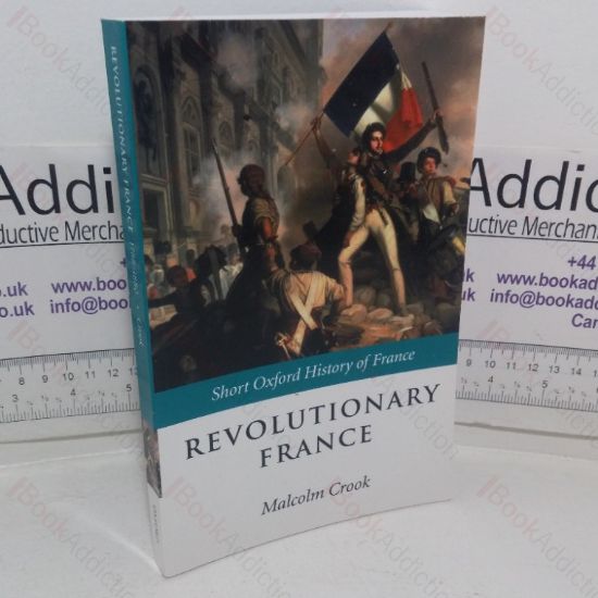 Picture of Revolutionary France, 1788-1880 (Short Oxford History of France series)