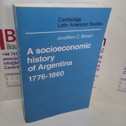Picture of A Socioeconomic History of Argentina, 1776-1860 (Cambridge Latin American Studies Series)