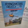 Picture of Flying Model Helicopters : From Basics to Competition