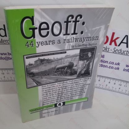 Picture of Geoff : 44 Years a Railwayman