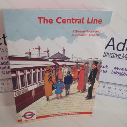 Picture of The Central Line : An Illustrated History