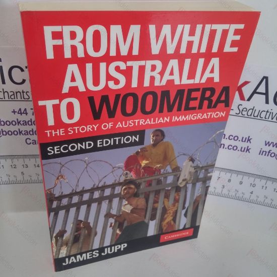 Picture of From White Australia to Woomera : The Story Of Australian Immigration