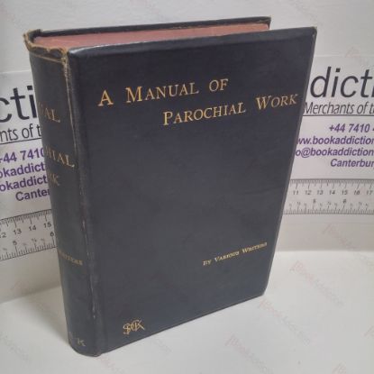 Picture of A Manual of Parochial Work for the Use of the Younger Clergy