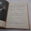 Picture of The Art of Organ-Building: A Comprehensive Historical, Theoretical, and Practical Treatise on the Tonal Appointment and Mechanical Construction of Concert-Room, Church and Chamber Organs (Volumes I and II)