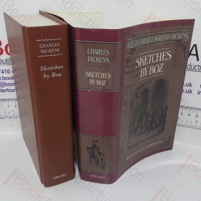 Picture of Sketches by Boz, Illustrative of Every-day Life and Every-day People (The Oxford Illustrated Dickens)