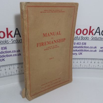 Picture of Manual of Firemanship: A Survey of the Science of Fire-fighting, Part I