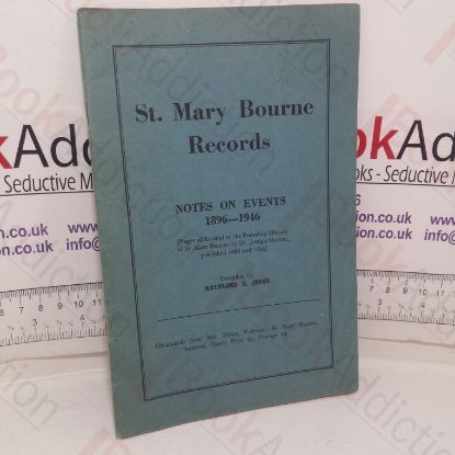 Picture of St. Mary Bourne Records: Notes on Events 1896-1946