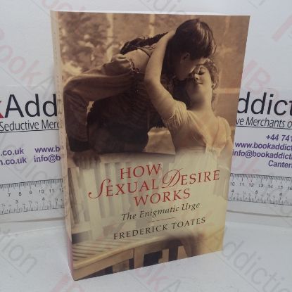 Picture of How Sexual Desire Works: The Enigmatic Urge