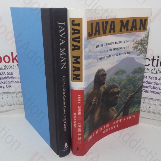 Picture of Java Man: How Two Geologists' Dramatic Discoveries Changed Our Understanding of the Evolutionary Path to Modern Humans