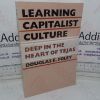 Picture of Learning Capitalist Culture: Deep in the Heart of Tejas (Series in Contemporary Ethnography
