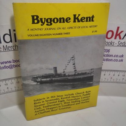 Picture of Bygone Kent  (Volume 18, No 3, March 1997)