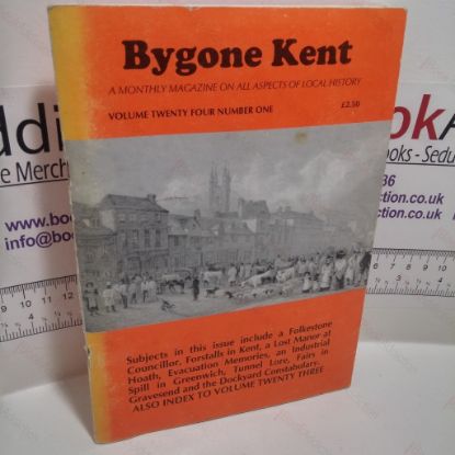 Picture of Bygone Kent  (Volume 24, No 1, March 1984)