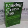 Picture of Making Crime Pay : The Writer's Guide to Criminal Law, Evidence, and Procedure