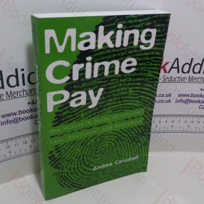 Picture of Making Crime Pay : The Writer's Guide to Criminal Law, Evidence, and Procedure