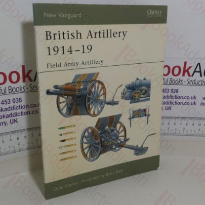 Picture of British Artillery, 1914-19 (New Vanguard series) (Signed)