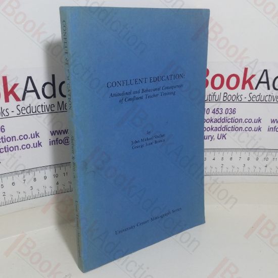 Picture of Confluent Education: Attitudinal and Behavioural Consequences of Confluent Teacher Training