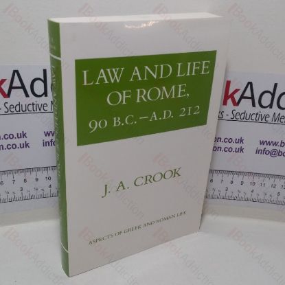 Picture of Law and Life of Rome, 90 BC - AD 212 (Aspects of Greek and Roman Life series)