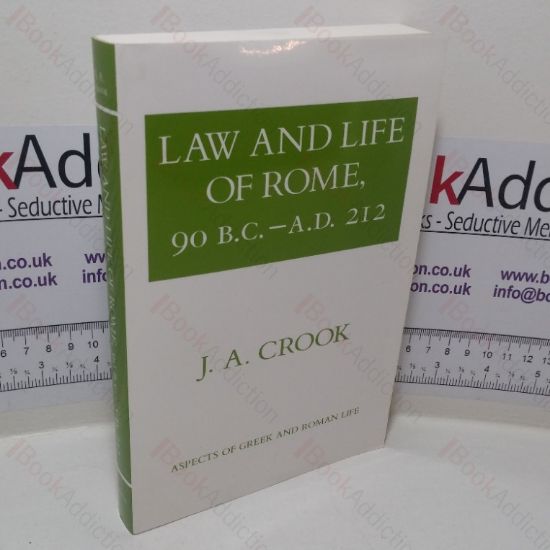 Picture of Law and Life of Rome, 90 BC - AD 212 (Aspects of Greek and Roman Life series)