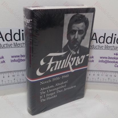 Picture of Novels, 1936-1940 (Absalom, Absalom! / The Unvanquished / If I Forget Thee, Jerusalem / The Hamlet) (Library of America series)