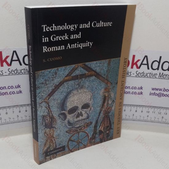 Picture of Technology and Culture in Greek and Roman Antiquity (Key Themes in Ancient History series)