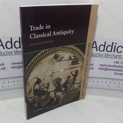 Picture of Trade in Classical Antiquity (Key Themes in Ancient History series)