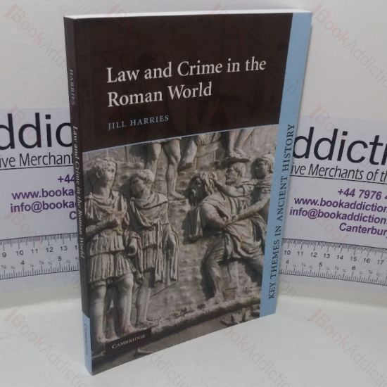 Picture of Law and Crime in the Roman World (Key Themes in Ancient History series)
