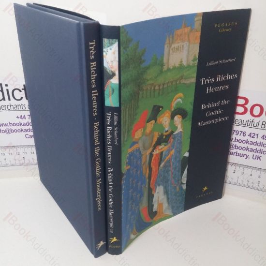 Picture of Tres Riches Heures: Behind the Gothic Masterpiece (Pegasus Library)