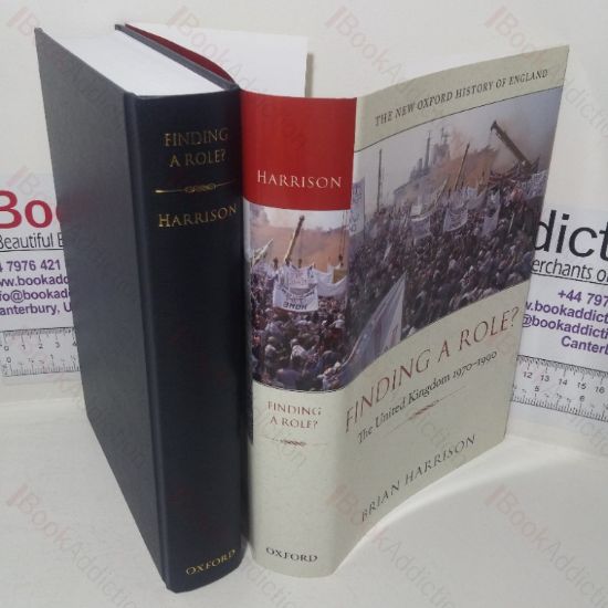 Picture of Finding a Role? The United Kingdom, 1970-1990 (New Oxford History of England series)