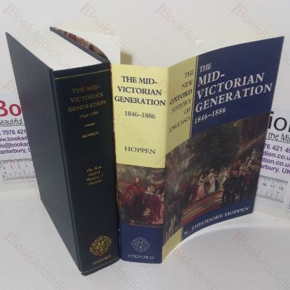 Picture of The Mid-Victorian Generation, 1846-1886 (New Oxford History of England series)