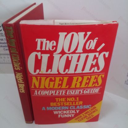 Picture of The Joy of Cliches : A Complete User's Guide