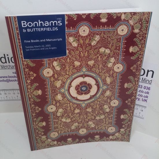 Picture of Fine Books and Manuscripts : Auction Catalogue; Sale Held on Tuesday 22nd March 2005 San Francisco and Los Angeles
