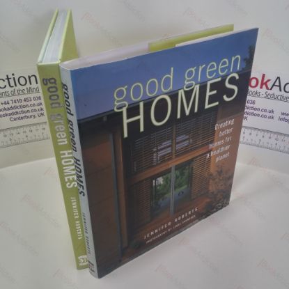 Picture of Good Green Homes: Creating Better Homes for a Healthier Planet