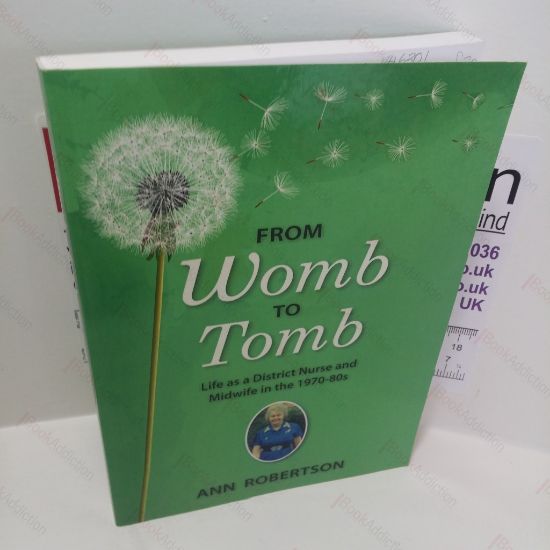 Picture of From Womb to Tomb : Life as a District Nurse and Midwife in the 1970s and 80s