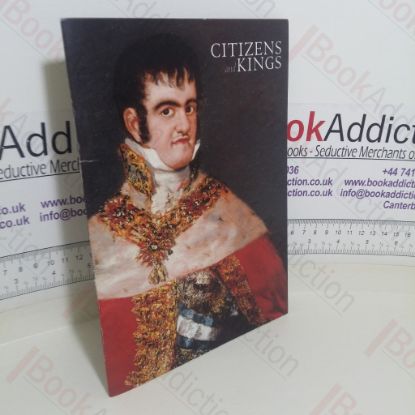 Picture of Citizens and Kings: Portraits in the Age of Revolution, 1760-1830
