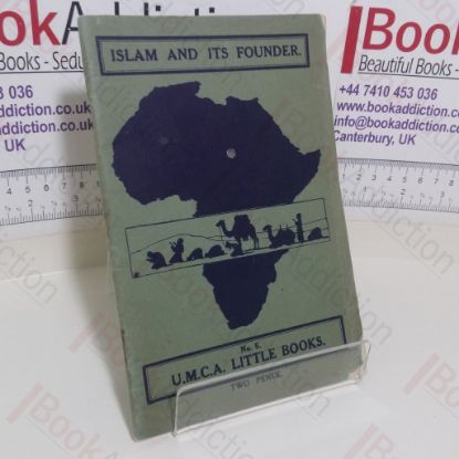 Picture of Islam and Its Founder (UMCA Little Books, No. 5)
