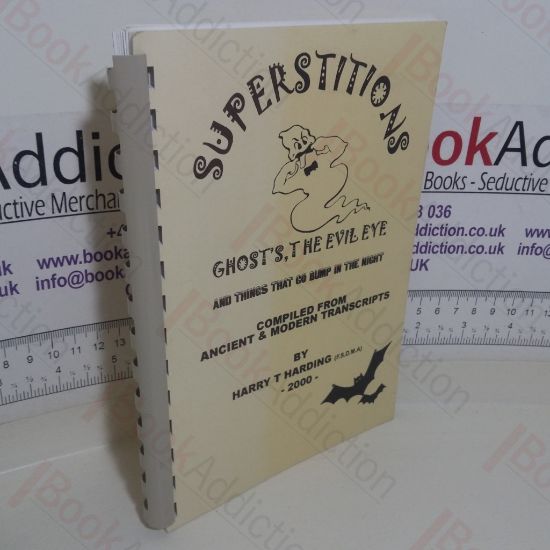 Picture of Superstitions: Ghost's, the Evil Eye and Things that Go Bump in the Night, compiled from Ancient and Modern Transcripts (Signed and Inscribed)