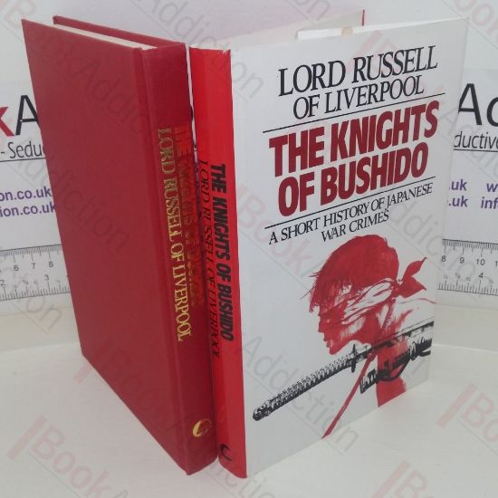 Picture of The Knights of Bushido: A Short History of Japanese War Crimes
