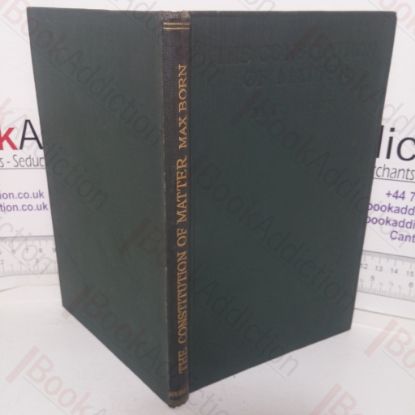 Picture of The Constitution of Matter: Modern Atomic and Electron Theory