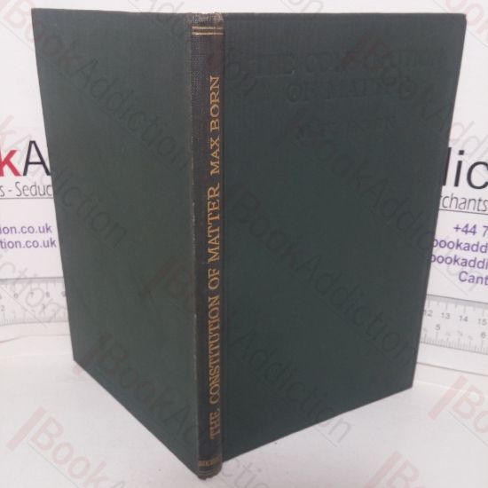 Picture of The Constitution of Matter: Modern Atomic and Electron Theory