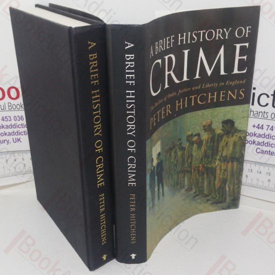 Picture of A Brief History of Crime: The Decline of Order, Justice and Liberty in England