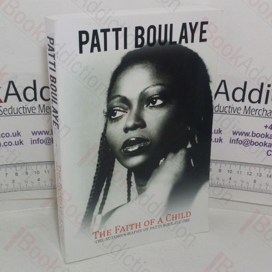 Picture of The Faith of a Child: The Autobiography of Patti Boulaye OBE (Signed and inscribed)