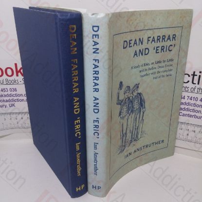 Picture of Dean Farrar and Eric: A Study of Eric, or Little by Little and its Author, Dean Farrar, Together with the Complete Text of the Book (Signed)