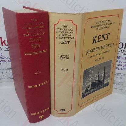Picture of The History and Topographical Survey of the County of Kent, Volume III
