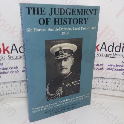 Picture of The Judgement of History: Sir Horace Smith Dorrien, Lord French and 1914