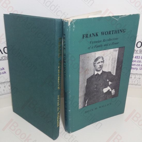 Picture of Frank Worthing: Victorian Recollections of a Family and a House