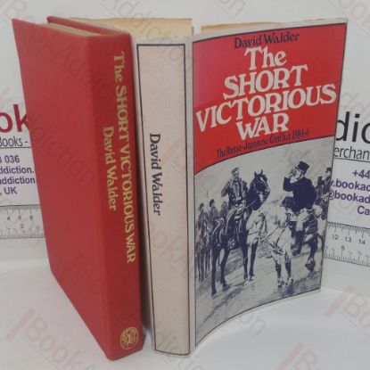 Picture of The Short Victorious War: the Russo-Japanese Conflict, 1904-5