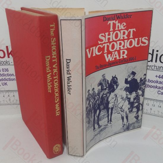 Picture of The Short Victorious War: the Russo-Japanese Conflict, 1904-5