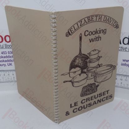 Picture of Cooking With Le Creuset and Cousances