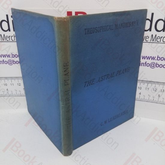 Picture of The Astral Plane: Its Scencery, Inhabitants and Phenomena